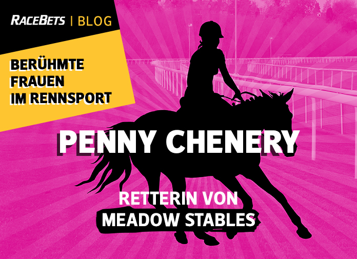 Berühmte Frauen im Rennsport: Penny Chenery