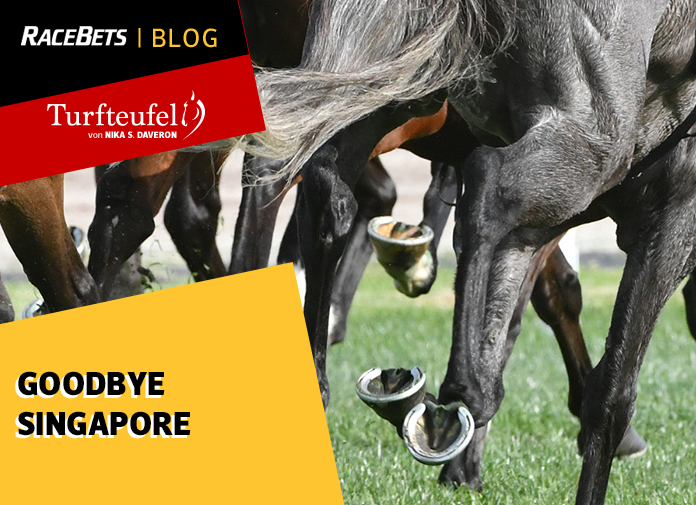 Turfteufel: Goodbye Singapore Turfteufel: Goodbye Singapore